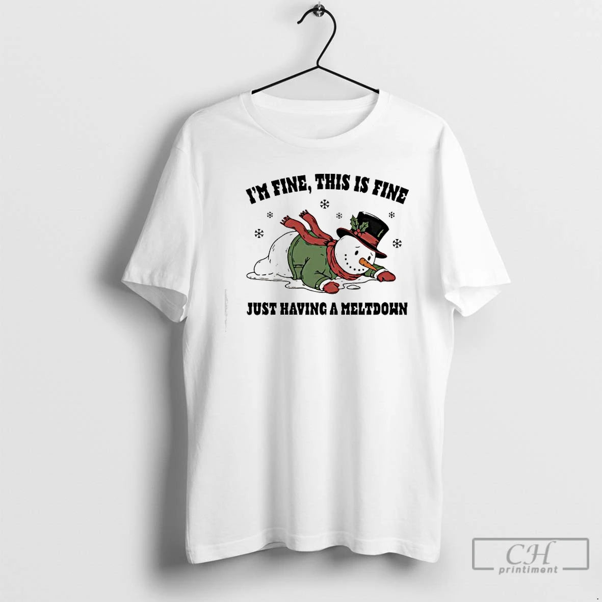 Premium Just Having A Meltdown Im Fine This Is Fine Snowman T-Shirts, Hoodie, Sweatshirt | PopFlextees.com