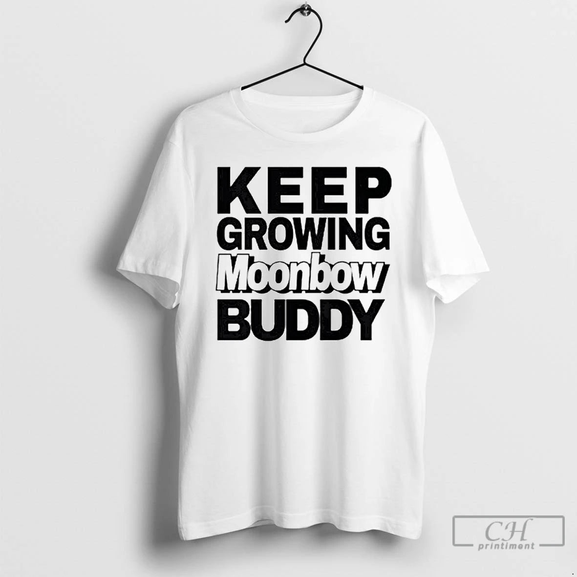 Premium Keep Growing Moonbow Buddy Ornaments T-Shirts, Hoodie, Sweatshirt | PopFlextees.com