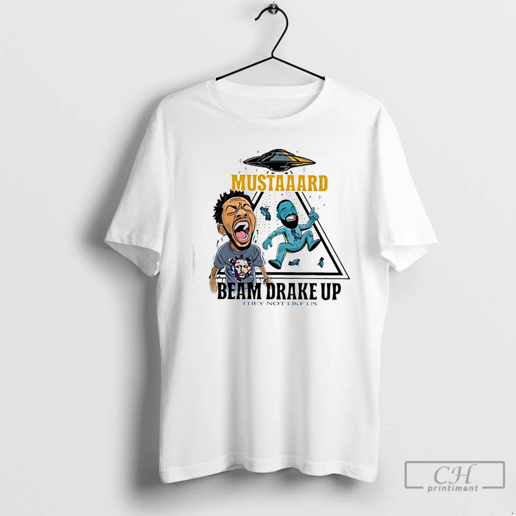 Premium Kendrick Lamar Mustaaard Beam Me Up They Not Like Us T-Shirts, Hoodie, Sweatshirt | PopFlextees.com