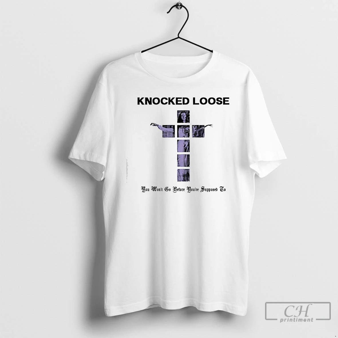 Premium Knocked Loose Destroy Purple Cross You Wont Go Before Youre Supposed To T Shirts Hoodie, Sweatshirt | PopFlextees.com