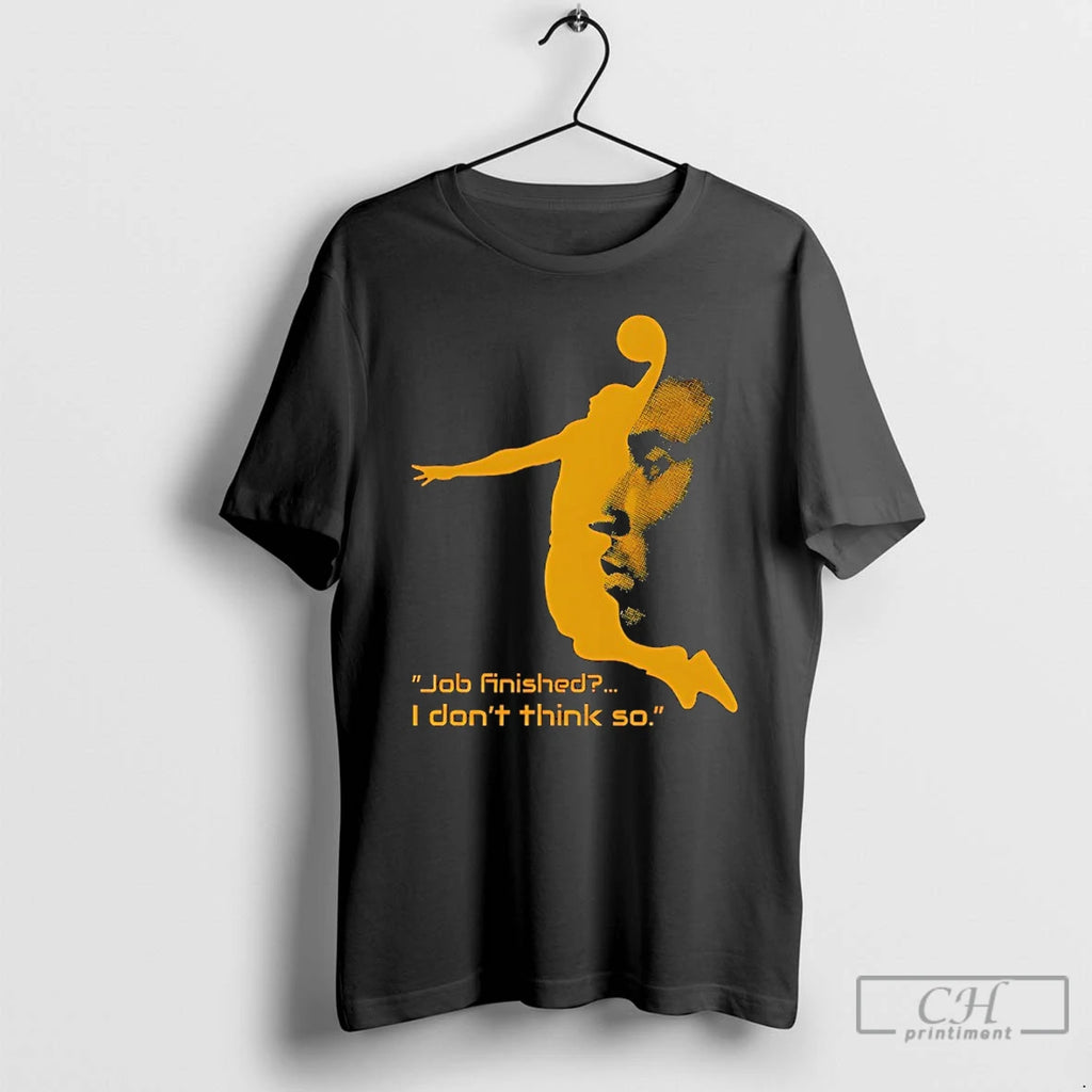 Premium Kobe Bryant Black Mamba Job Finished I Dont Think So Quote T Shirts Sweater