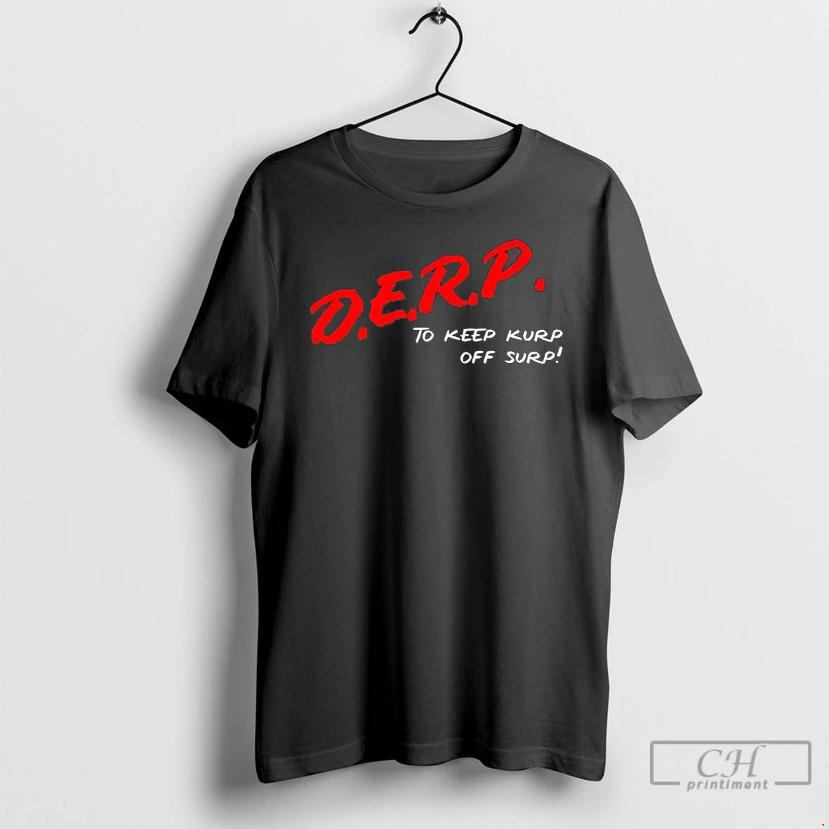 Premium Kurt Metzger D E R P To Keep Kurp Off Surp T Shirts Sweater Hoodie, Sweatshirt | PopFlextees.com
