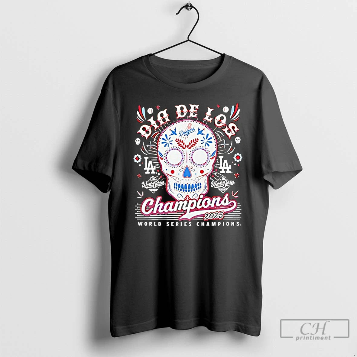 Premium La Dodgers World Series Champions 2025 Dia De Los Muertos Sugar Skull T Shirts Hoodie, Sweatshirt | PopFlextees.com