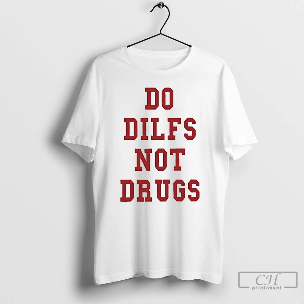 Premium Lane Kiffin Do Dilfs Not Drugs T-Shirts, Hoodie, Sweatshirt | PopFlextees.com