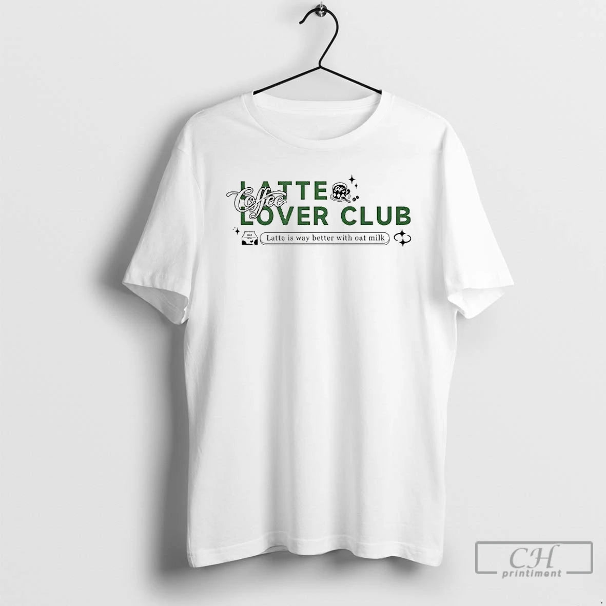 Premium Latte Lover Club Latte Is Way Better With Oat Milk T-Shirts, Hoodie, Sweatshirt | PopFlextees.com