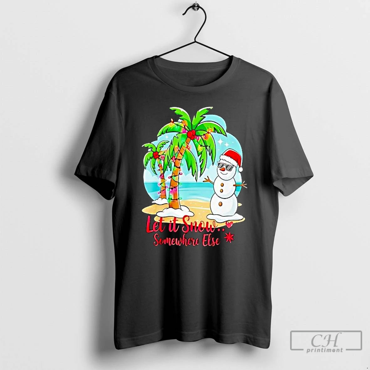 Premium Let It Snow Somewhere Else Christmas T-Shirts, Hoodie, Sweatshirt | PopFlextees.com