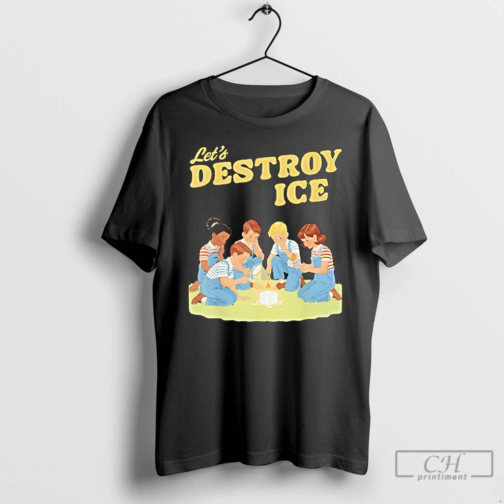 Premium Lets Destroy Some Ice Funny Protest Chinga La Migra Vintage T-Shirts, Hoodie, Sweatshirt | PopFlextees.com