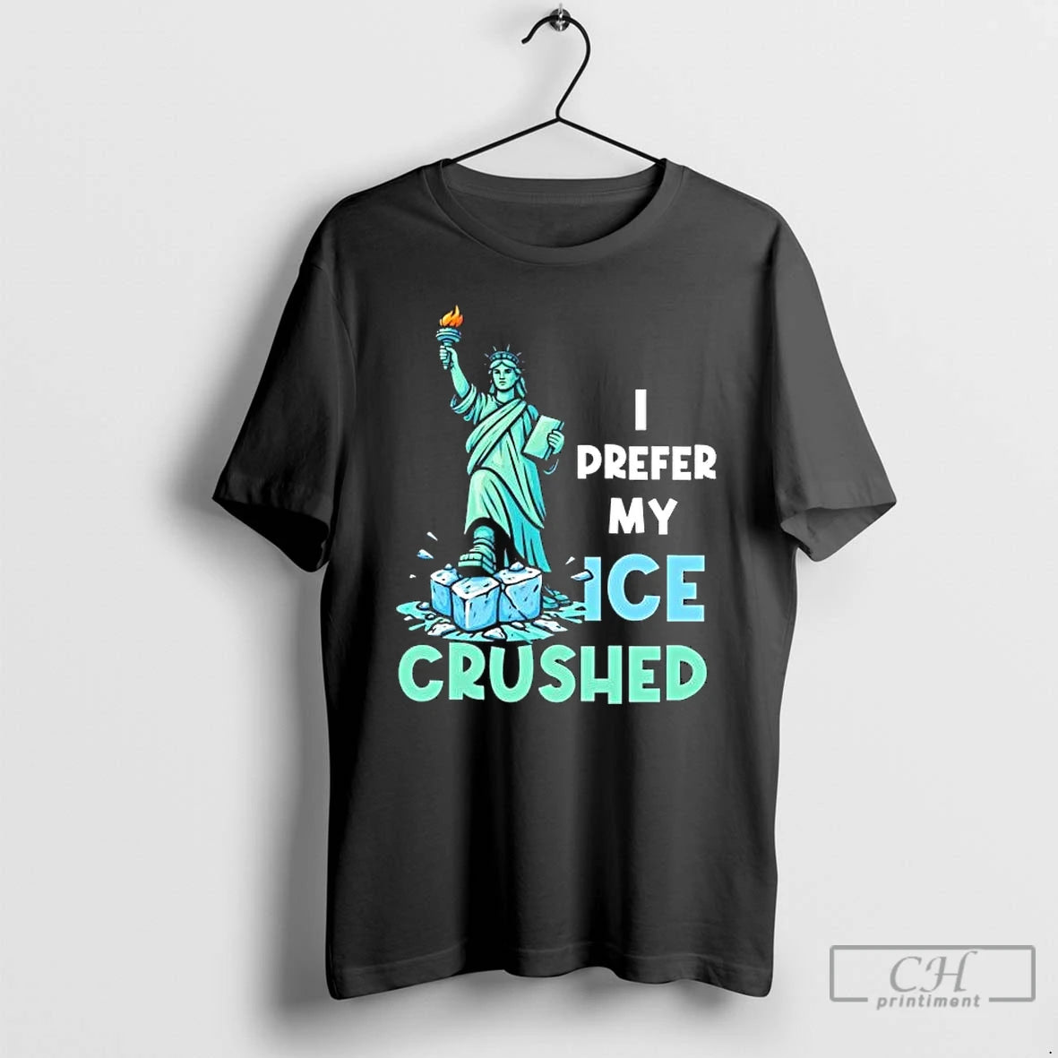 Premium Liberty I Prefer My Ice Crushed Tee Hoodie, Sweatshirt | PopFlextees.com