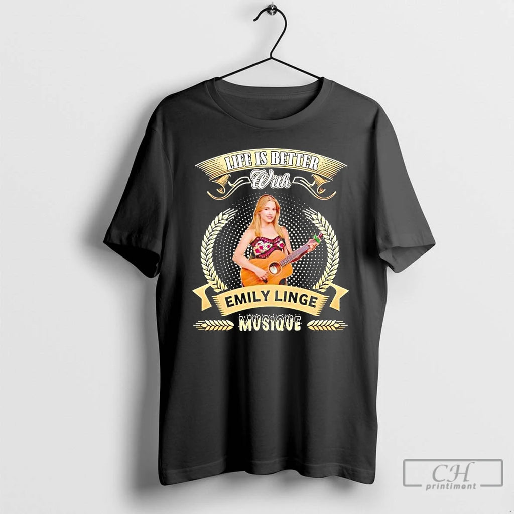 Premium Life Is Better With Emily Linge Musique T-Shirts, Hoodie, Sweatshirt | PopFlextees.com