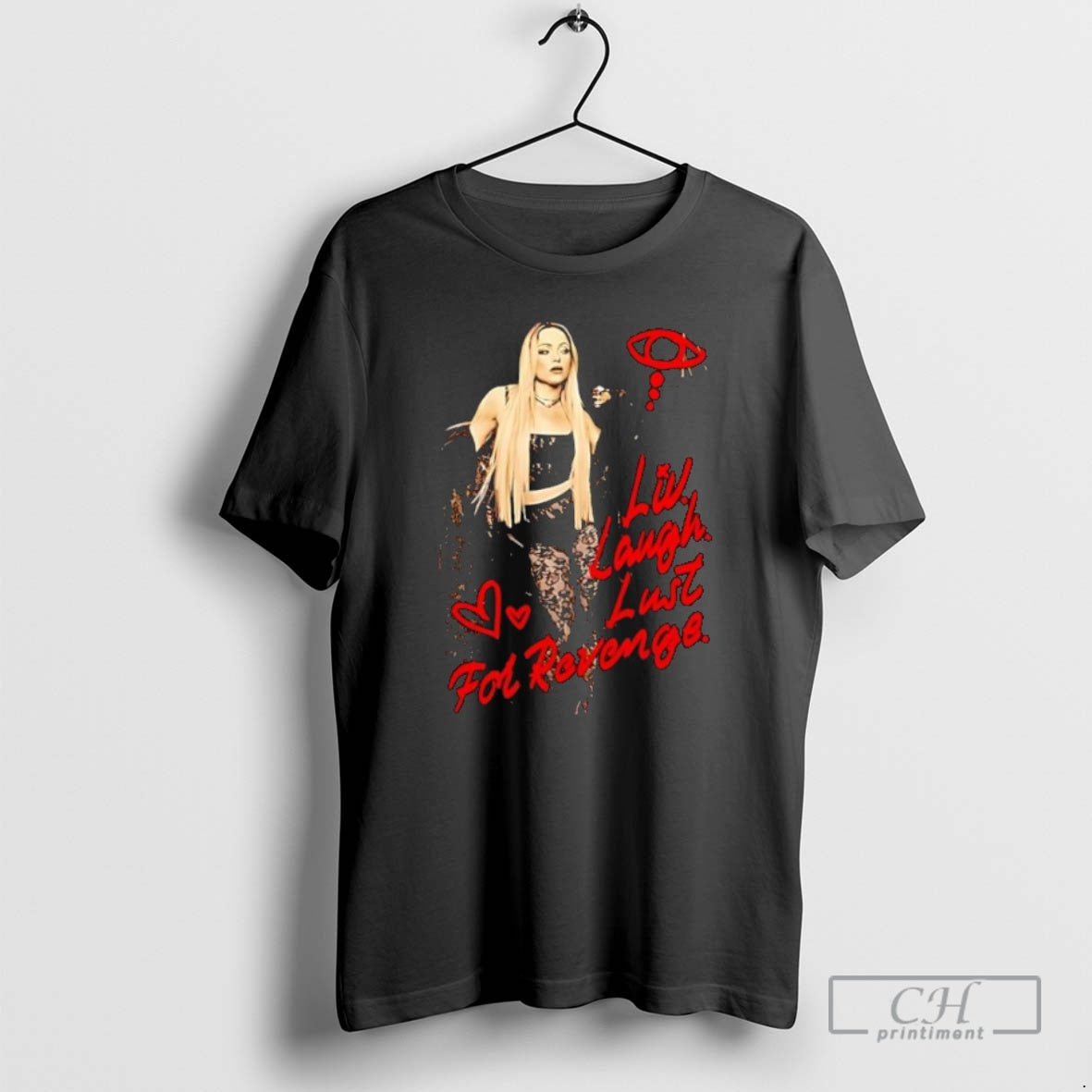 Live Laugh Lust Revenge Shirt T-Shirts, Hoodie, Sweatshirt