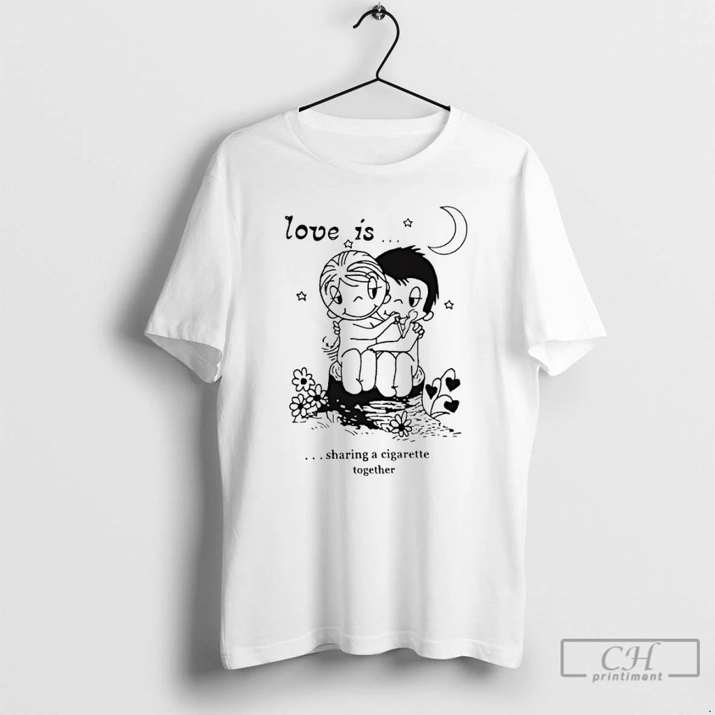 Premium Love Is Sharing A Cigarette Together T-Shirts, Hoodie, Sweatshirt | PopFlextees.com
