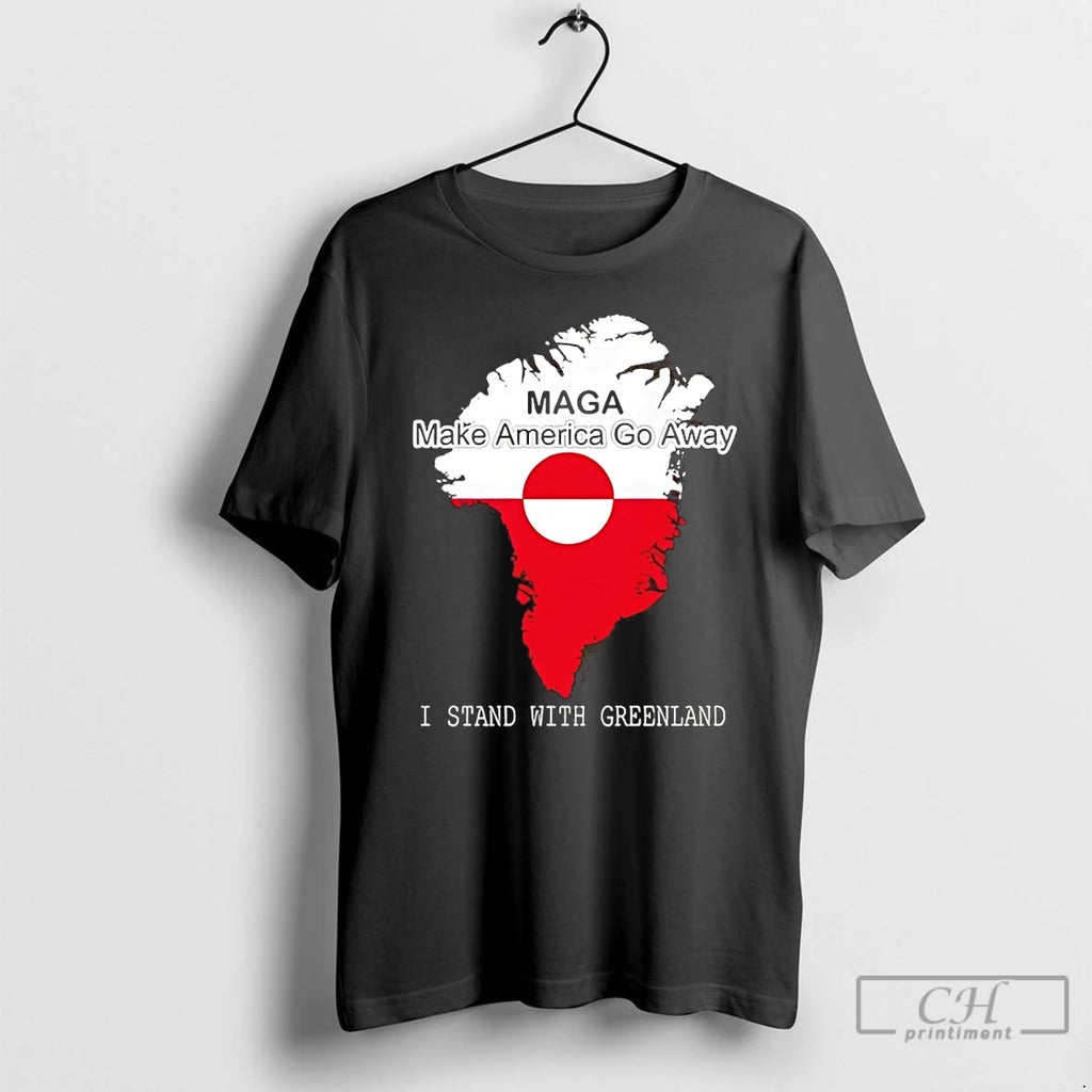 Premium Maga Make America Go Away I Stand With Greenland T-Shirts, Hoodie, Sweatshirt | PopFlextees.com