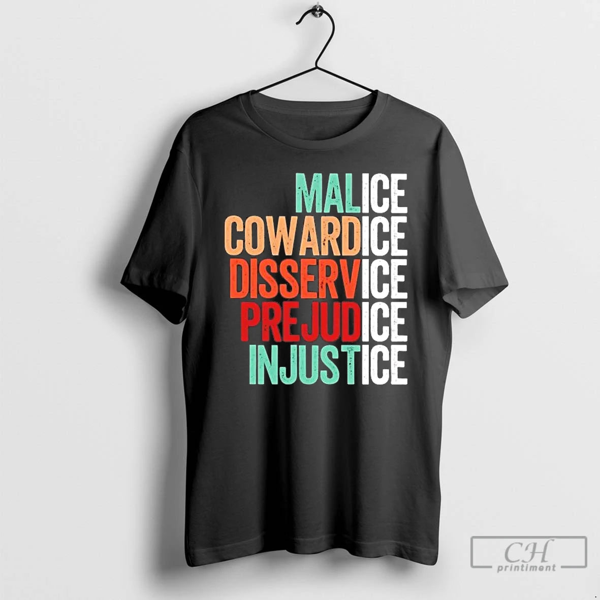 Malice Cowardice Disservice Prejudice Injustice T-Shirts, Hoodie, Sweatshirt