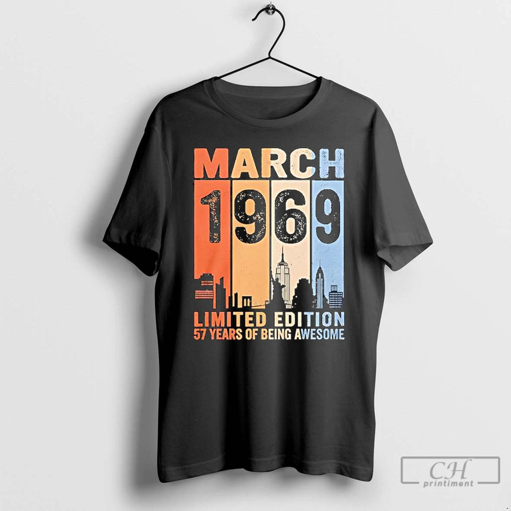 Premium March 1969 Limited Edition 57 Years Of Being Awesome City T-Shirts, Hoodie, Sweatshirt | PopFlextees.com