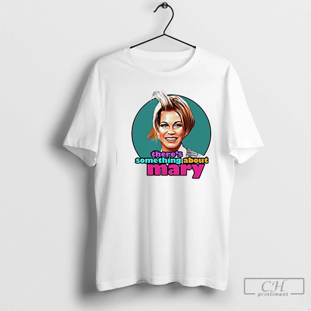 Premium Mary Tyler Moore Theres Something About Mary Portrait T-Shirts, Hoodie, Sweatshirt | PopFlextees.com