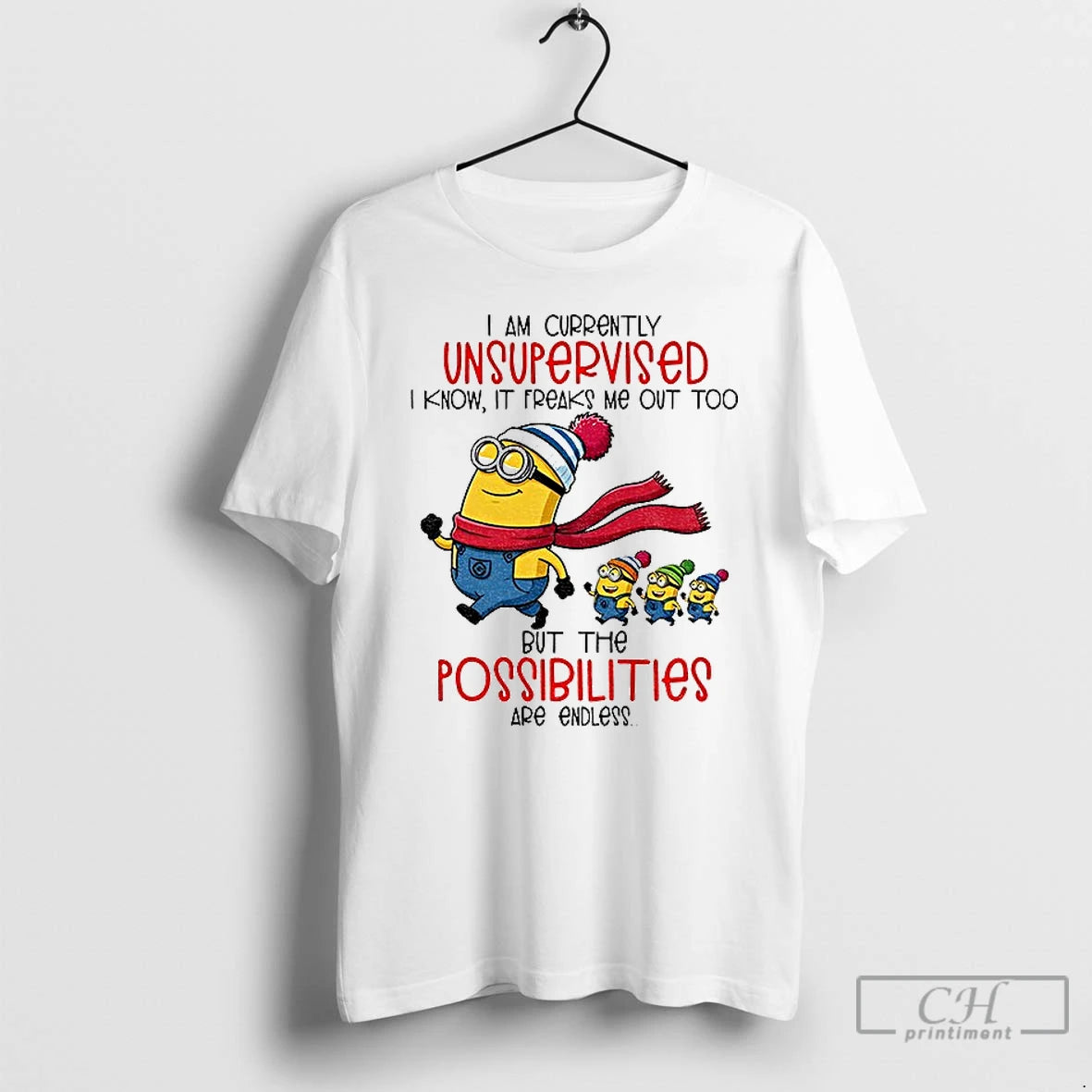 Premium Minion I Am Currently Unsupervised I Know It Freaks Me Out Too Possibilities Are T-Shirts, Hoodie, Sweatshirt