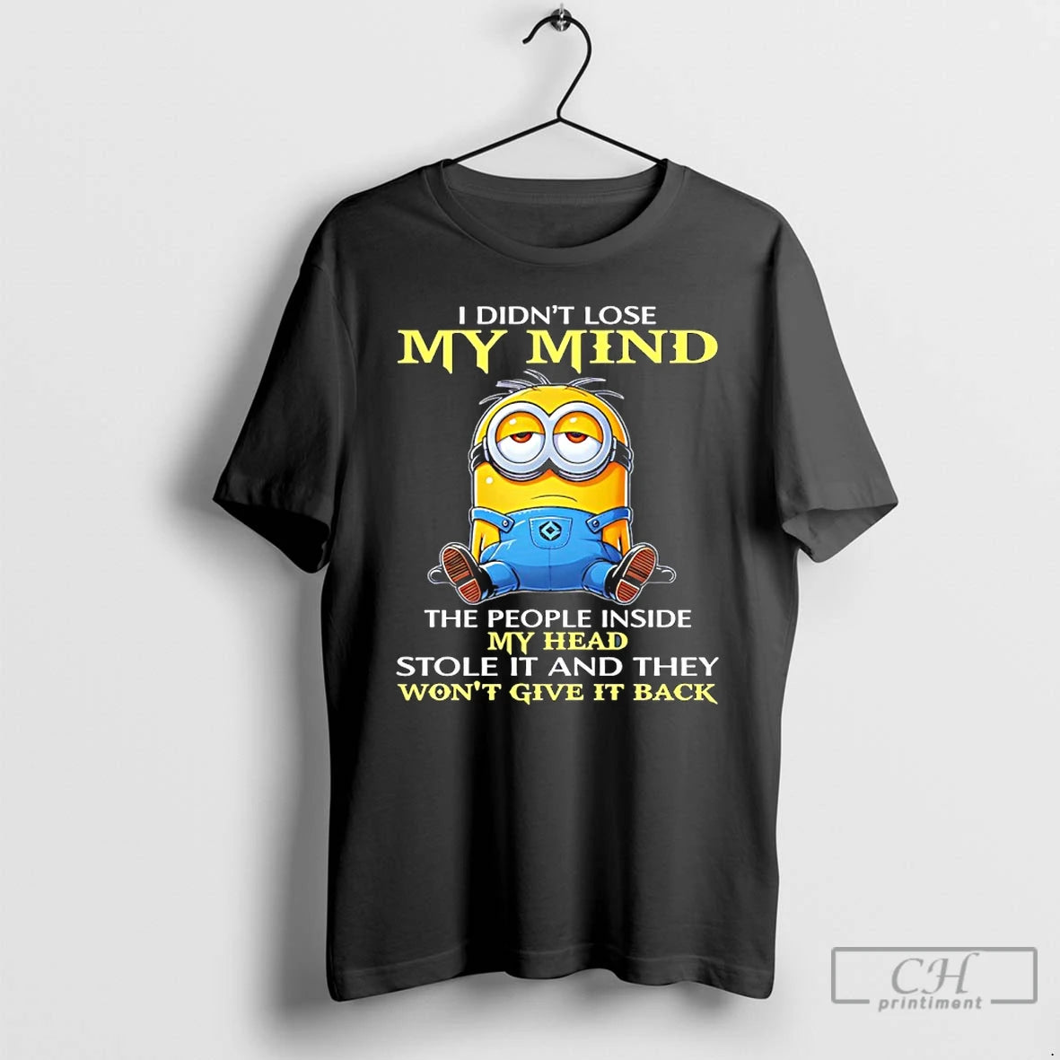 Premium Minion I Didnt Lose My Mind The People Inside My Head Stole It And T-Shirts, Hoodie, Sweatshirt | PopFlextees.com