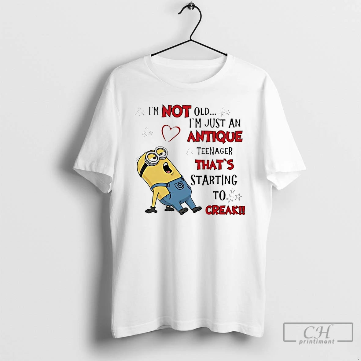 Premium Minion Im Not Old Im Just An Antiquenager Thats Starting To Creak T Shirts Hoodie, Sweatshirt | PopFlextees.com