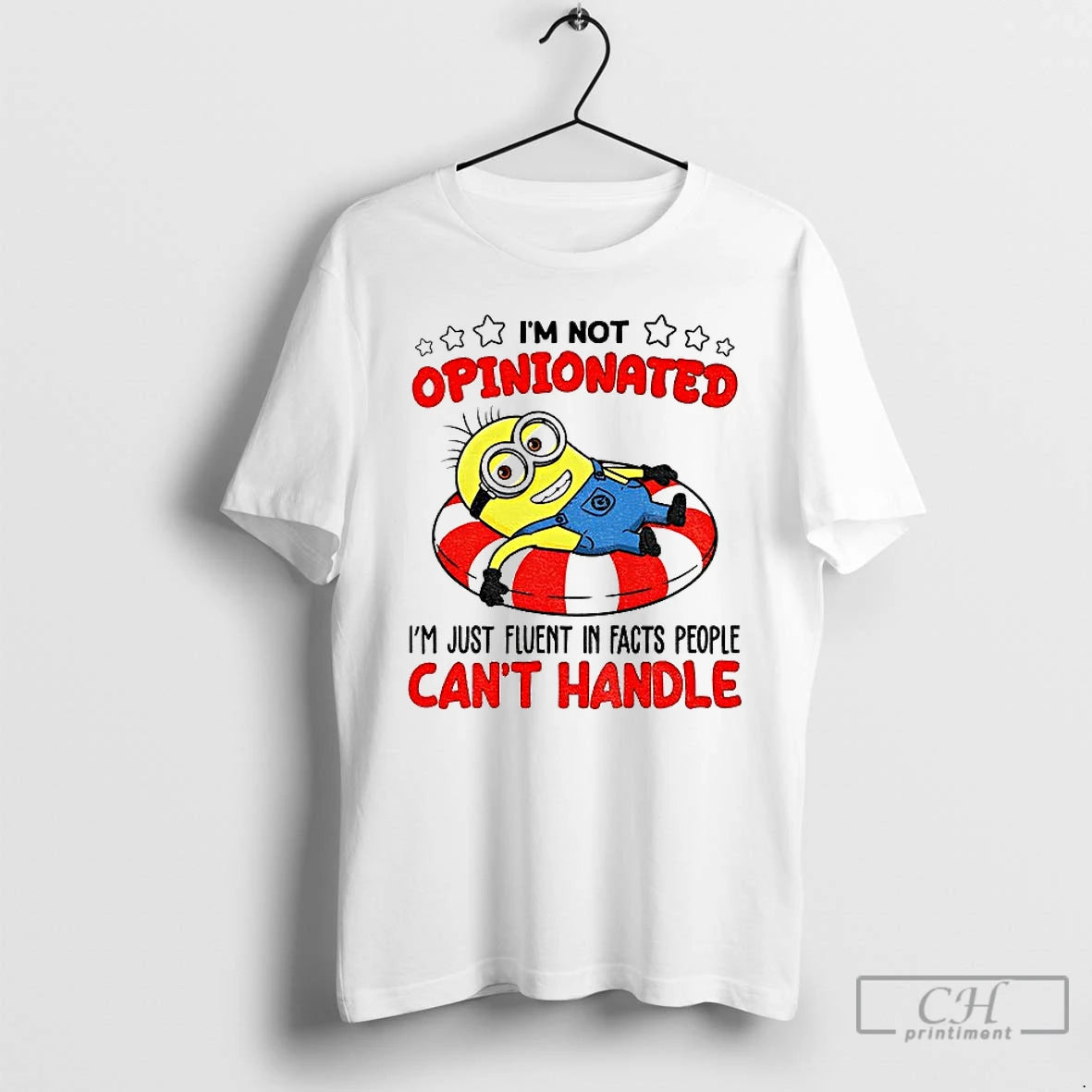 Premium Minion Im Not Opinionated Im Just Fluent In Facts People Cant Handle T Shirts Hoodie, Sweatshirt | PopFlextees.com