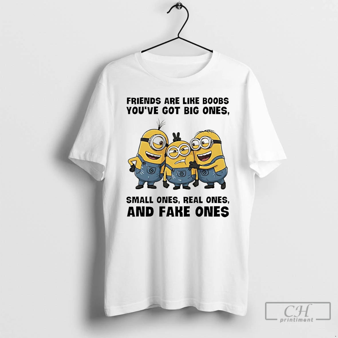 Premium Minion Friends Are Like Boobs Youve Got Big Ones Small Ones Real Ones And T-Shirts, Hoodie, Sweatshirt