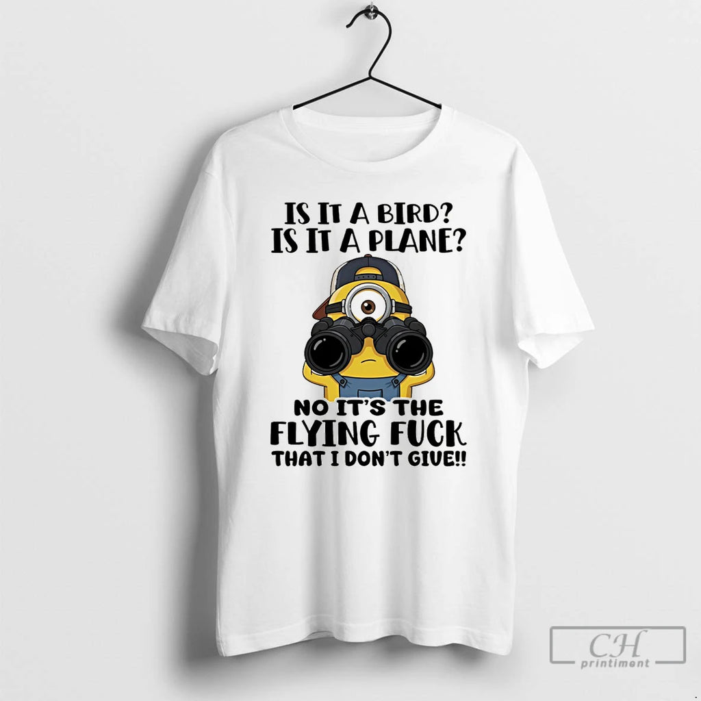 Premium Minion Is It A Bird Is It A Plane No Its The Flying Fuck T-Shirts, Hoodie, Sweatshirt | PopFlextees.com