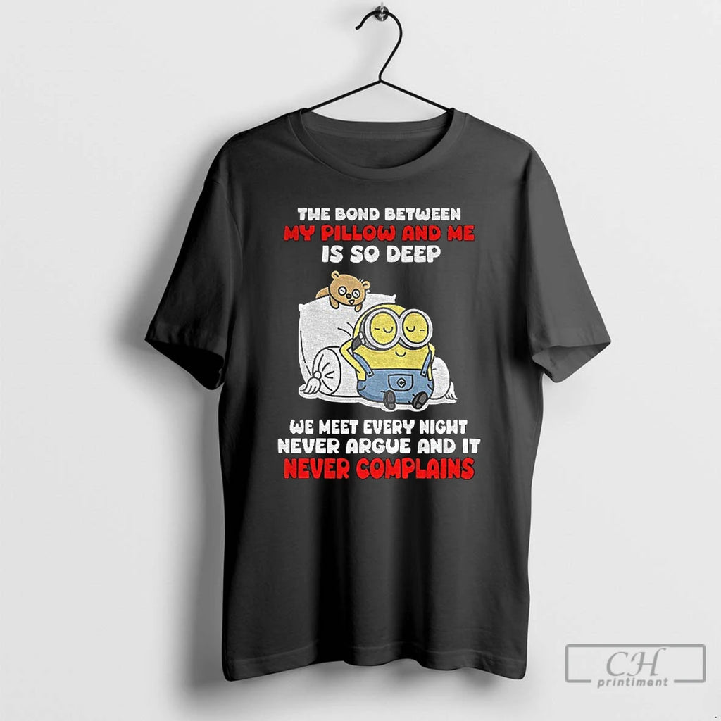 Premium Minion The Bond Between My Pillow And Me Is So Deep We Meet Every T-Shirts, Hoodie, Sweatshirt | PopFlextees.com