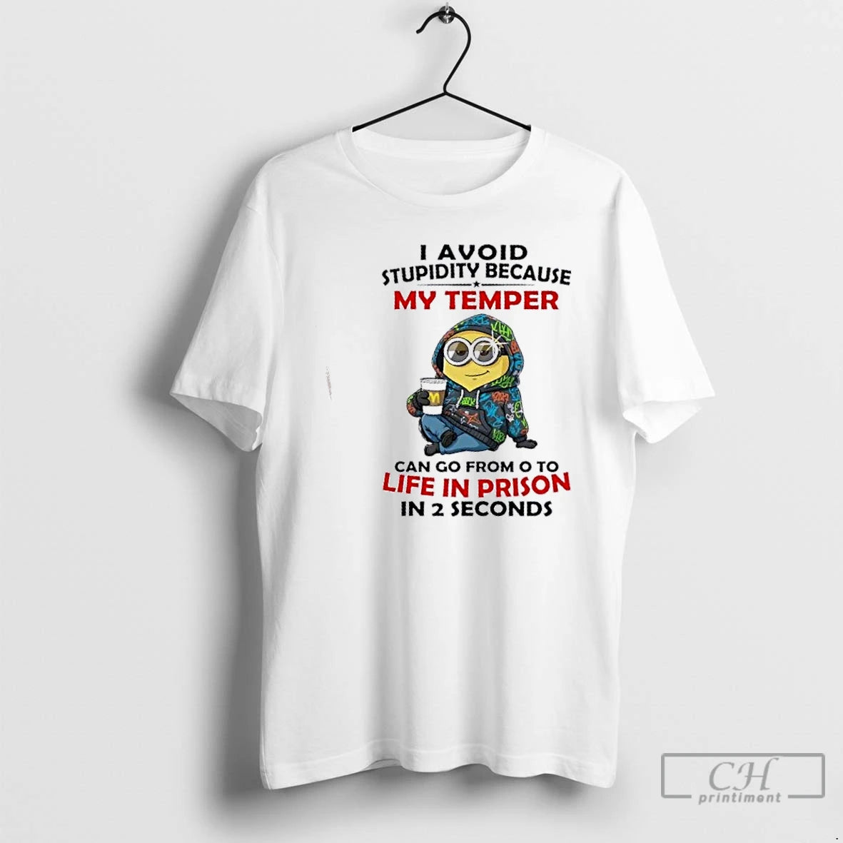 Premium Minions I Avoid Stupidity Because My Temper Can Go From O To Life In T-Shirts, Hoodie, Sweatshirt | PopFlextees.com