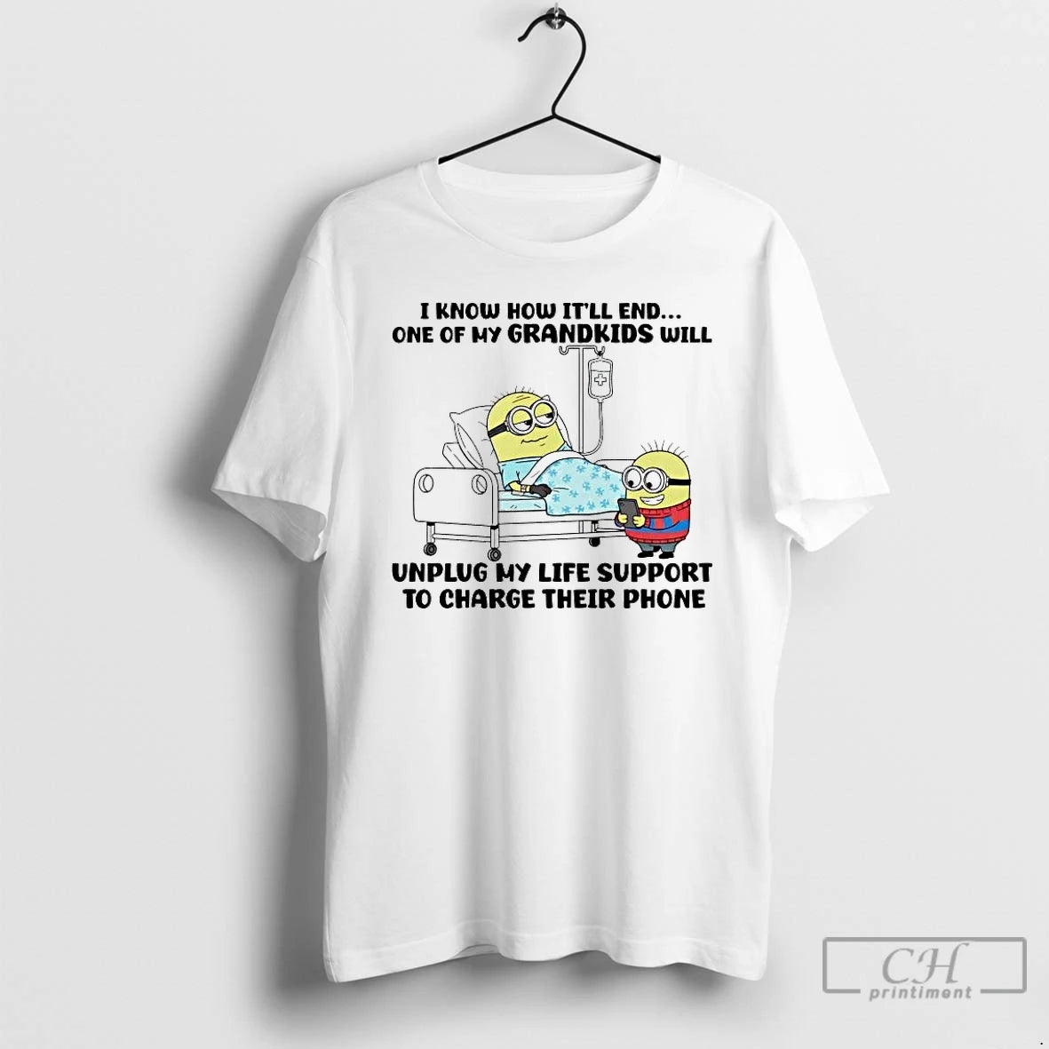 Premium Minions I Know How Itll End One Of My Grandkids Will Unplug My Life T-Shirts, Hoodie, Sweatshirt | PopFlextees.com