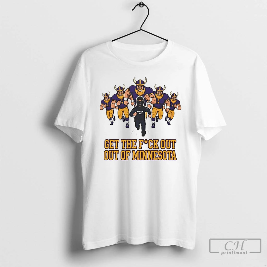 Premium Minnesota Vikings Ice Get The Fuck Out Of Minnesota Anti Ice Protest T Shirts Hoodie, Sweatshirt | PopFlextees.com