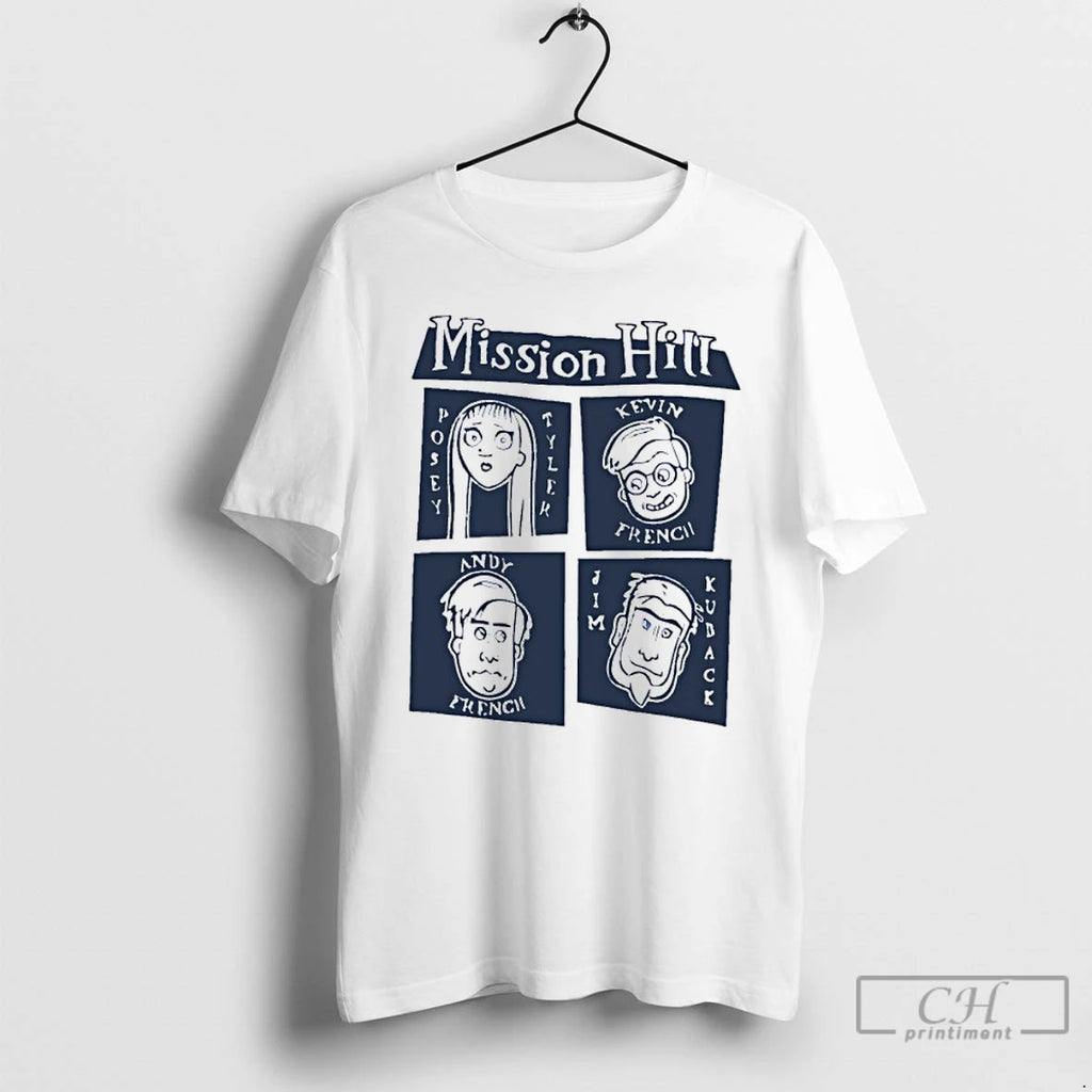 Premium Mission Hill Posey Tyler Kevin French Andy French Jim Kuback T-Shirts, Hoodie, Sweatshirt | PopFlextees.com