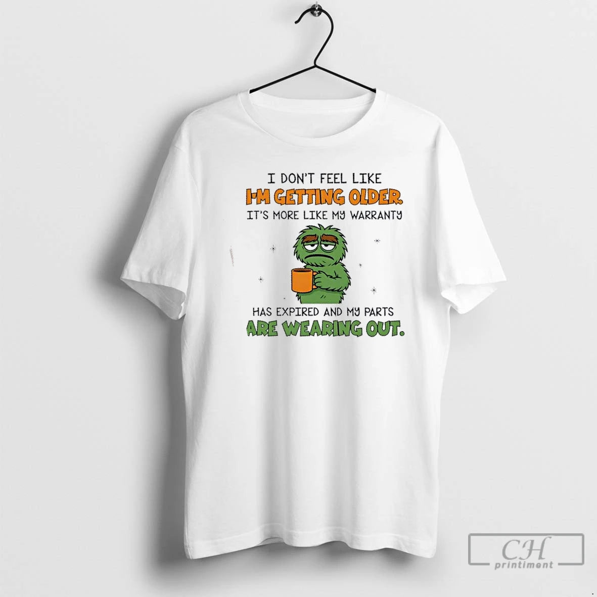 Premium Muppets I Dont Feel Like Im Getting Older Its More Like My Warranty Has T-Shirts, Hoodie, Sweatshirt