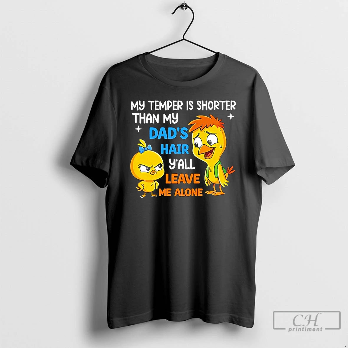 Premium My Temper Is Shorter Than My Dads Hair Yall Leave Me Alone Duck T-Shirts, Hoodie, Sweatshirt | PopFlextees.com