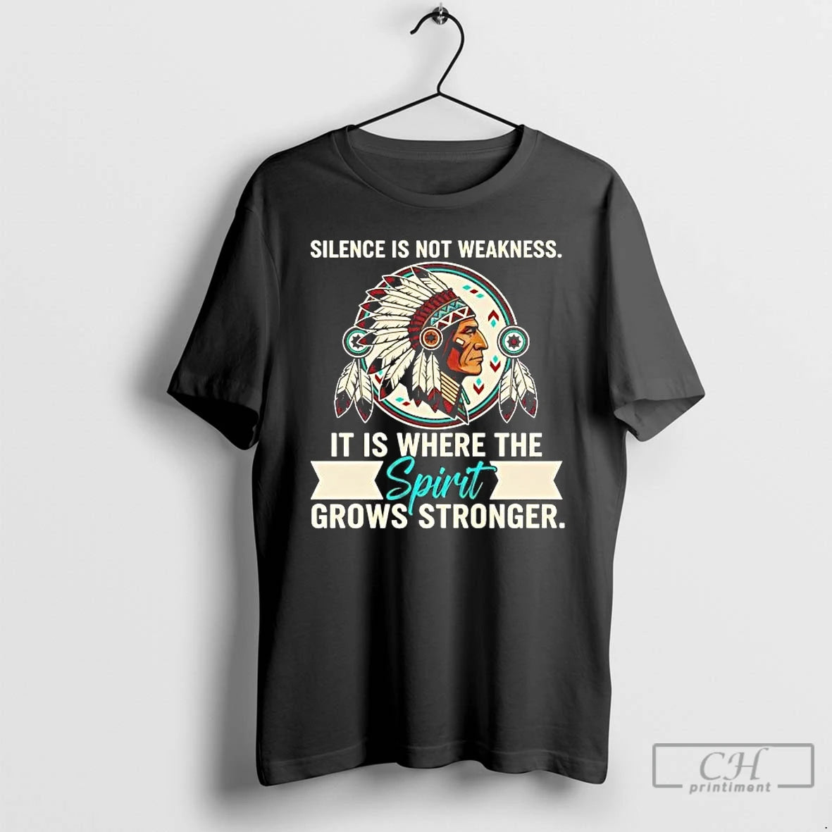 Premium Native American Silence Is Not Weakness It Is Where The Spirit Tee T Shirts Hoodie, Sweatshirt | PopFlextees.com