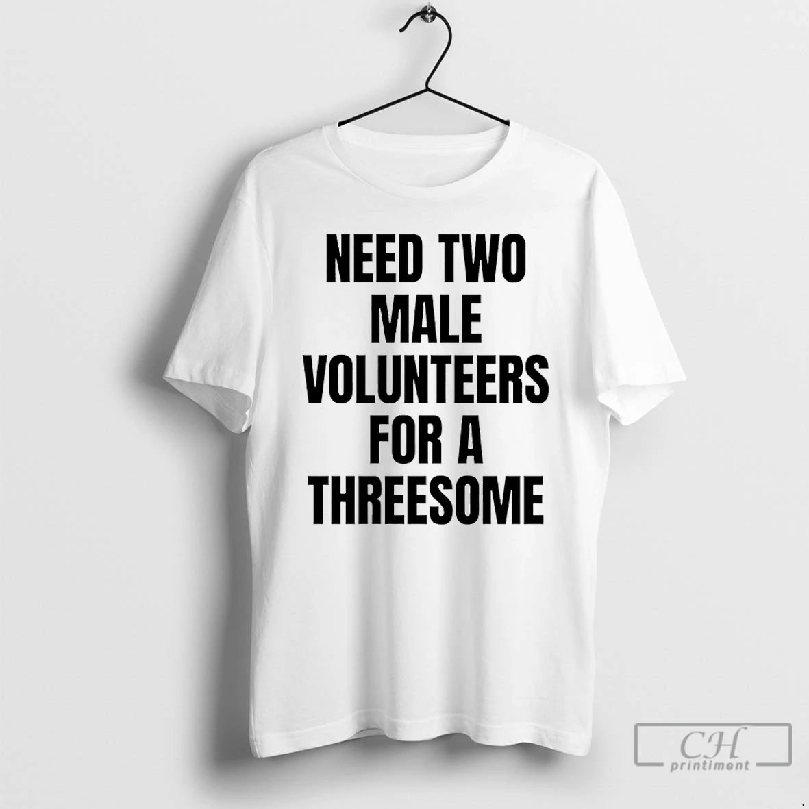 Premium Need Two Male Volunteers For A Threesome T-Shirts, Hoodie, Sweatshirt | PopFlextees.com