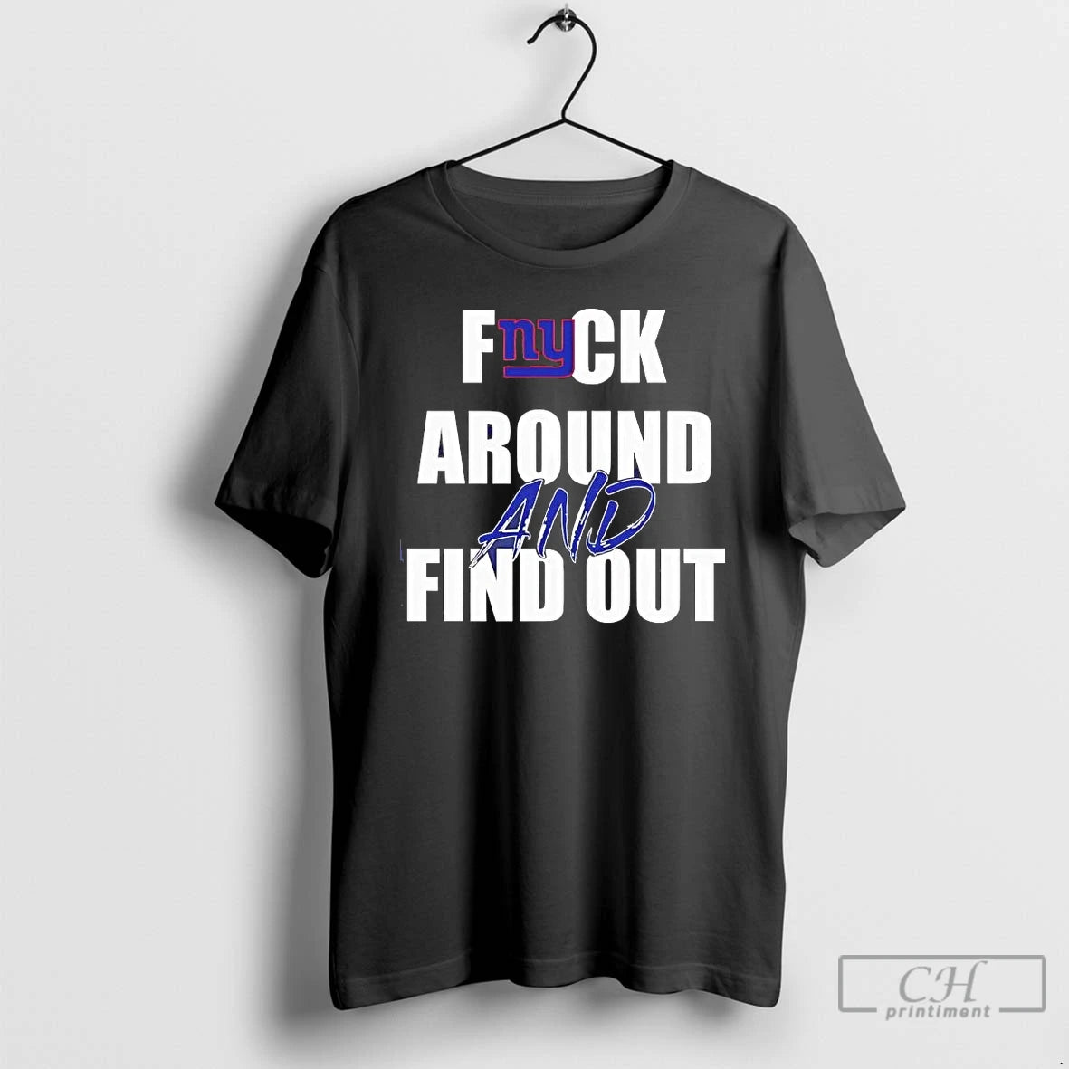 Premium New York Giants Fuck Around And Find Out T-Shirts, Hoodie, Sweatshirt | PopFlextees.com