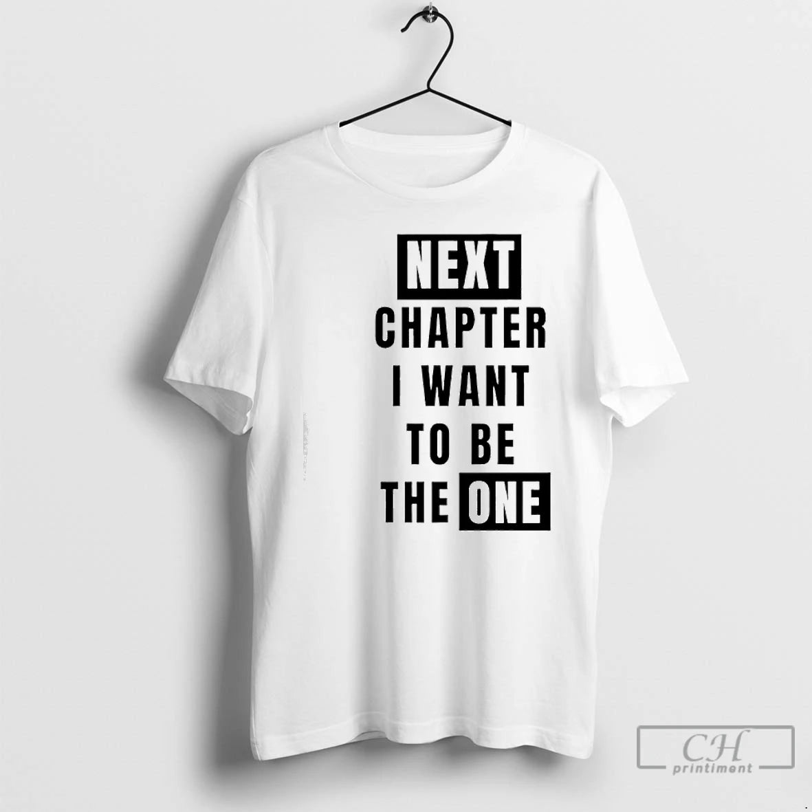 Premium Next Chapter I Want To Be The One T-Shirts, Hoodie, Sweatshirt | PopFlextees.com