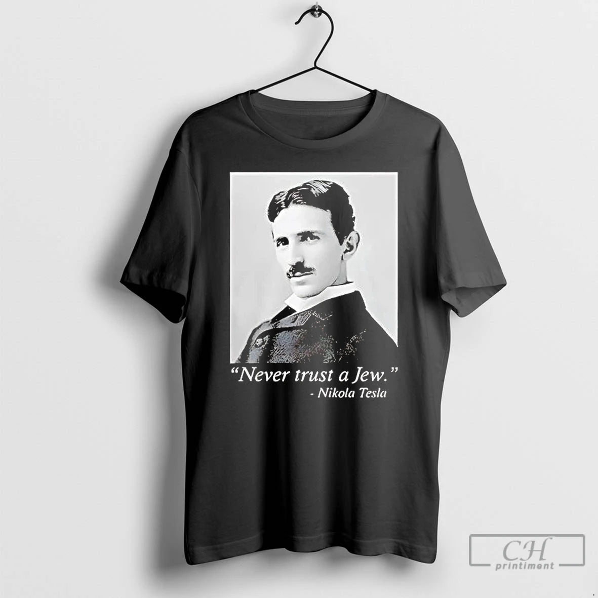 Premium Nikola Tesla Never Trust A Jew T-Shirts, Hoodie, Sweatshirt | PopFlextees.com