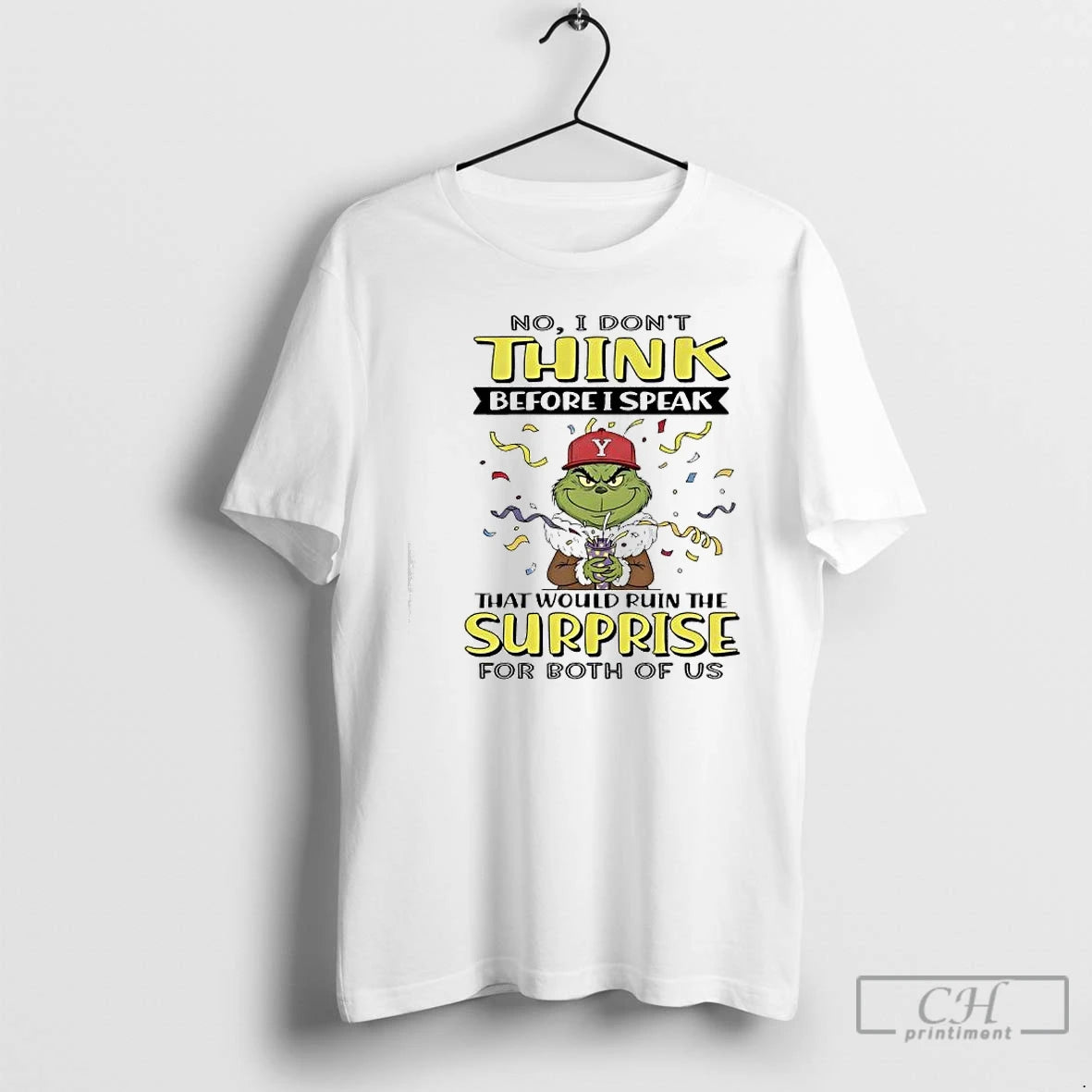 Premium No Grinch Dont Think Before I Speak D Y That Would Ruin The Surprise T-Shirts, Hoodie, Sweatshirt | PopFlextees.com