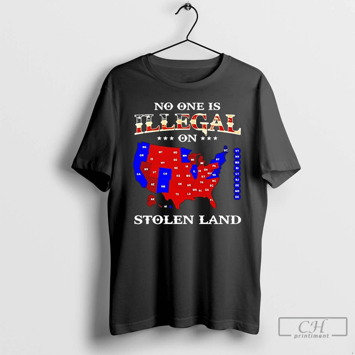 Premium No One Is Illegal On Stolen Landanyone Need This State T-Shirts, Hoodie, Sweatshirt | PopFlextees.com