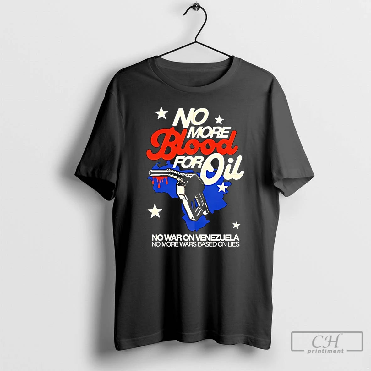Premium No Blood For Oil No War On Venezuela No More Wars Based On Lies T-Shirts, Hoodie, Sweatshirt | PopFlextees.com