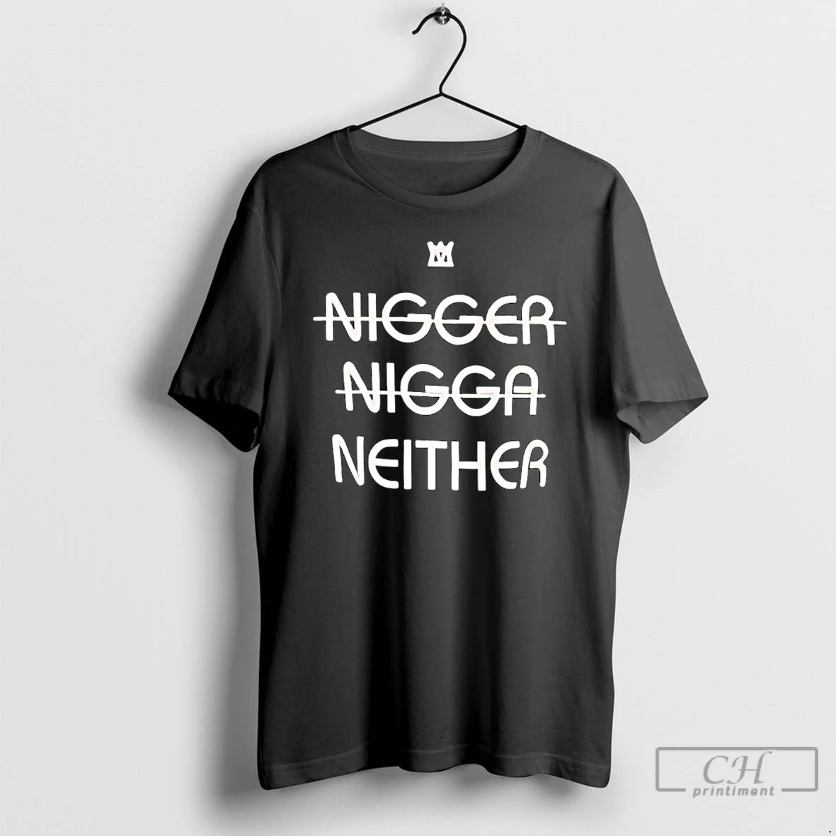 Not Nigger Nigga Neither T-Shirts, Hoodie, Sweatshirt
