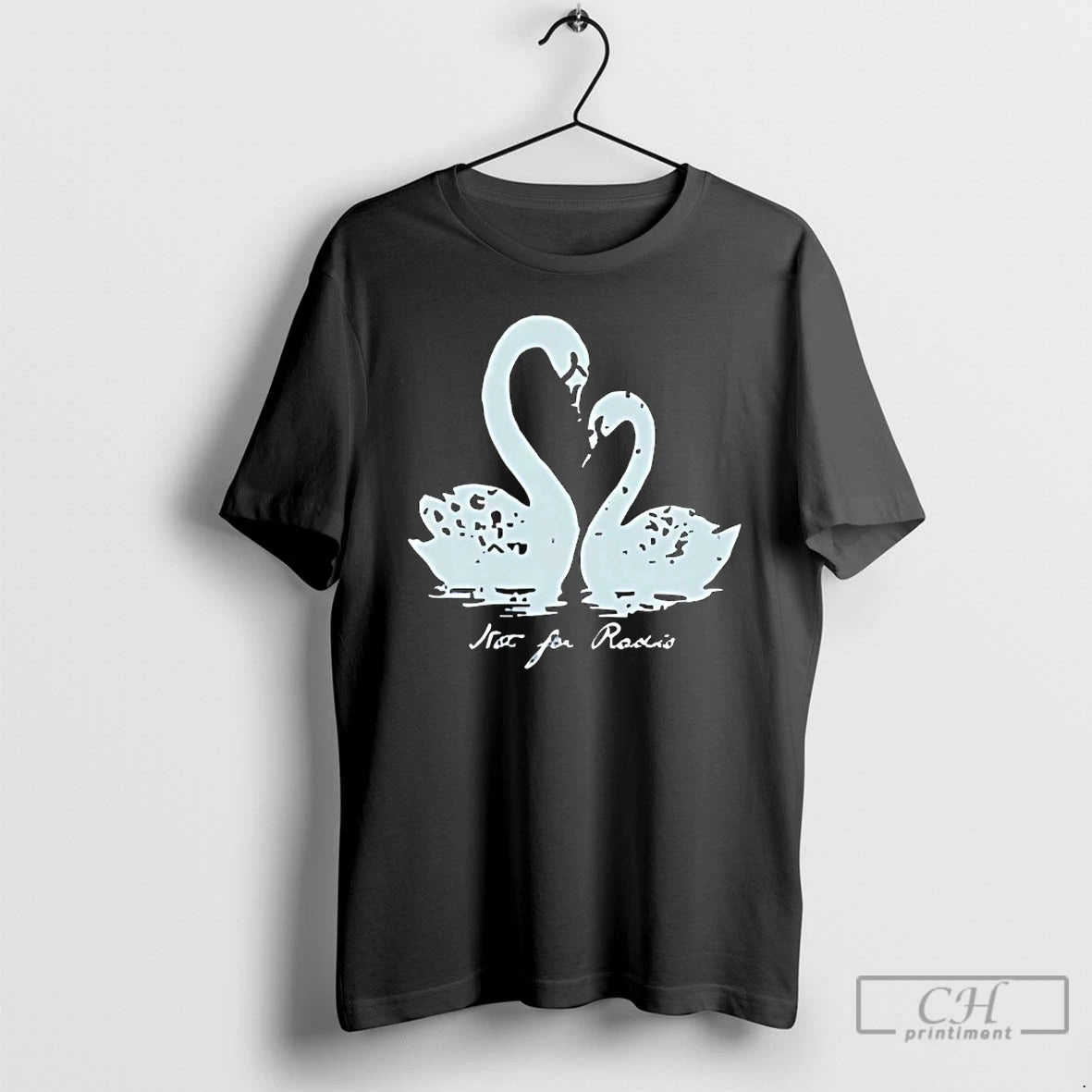 Premium Not For Radio Pair Of Swans Lovers T-Shirts, Hoodie, Sweatshirt | PopFlextees.com
