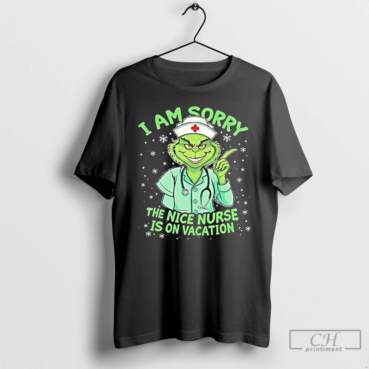Premium Nurse Christmas Grinch I Am Sorry The Nice Nurse Is On Vacation T Shirts Hoodie, Sweatshirt | PopFlextees.com