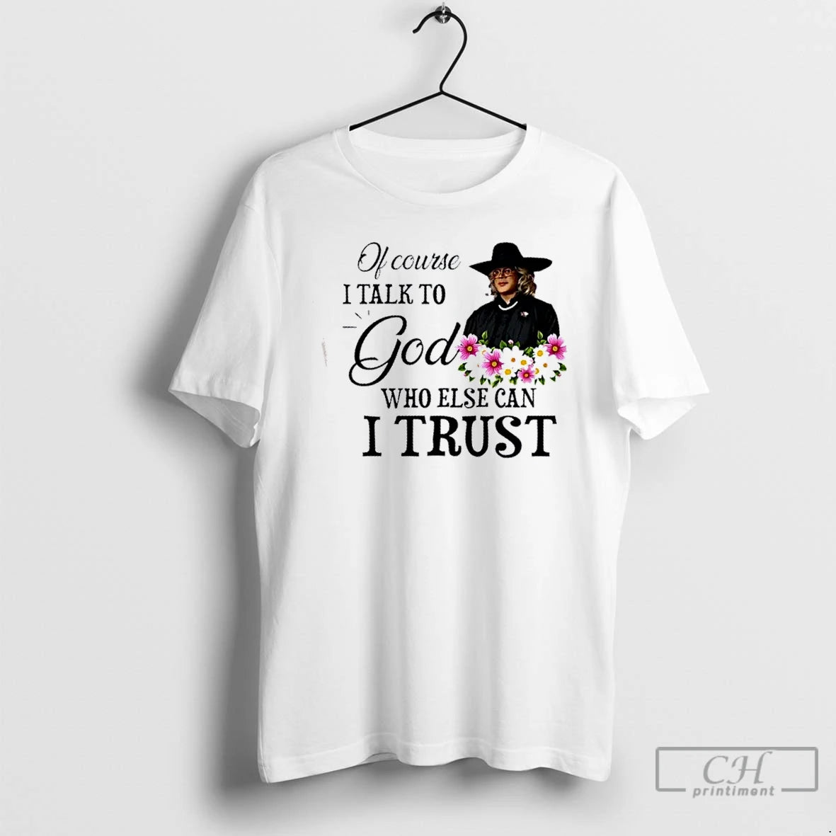 Premium Of Course I Talk To God Who Else Can I Trust T Shirts Sweater Hoodie, Sweatshirt | PopFlextees.com