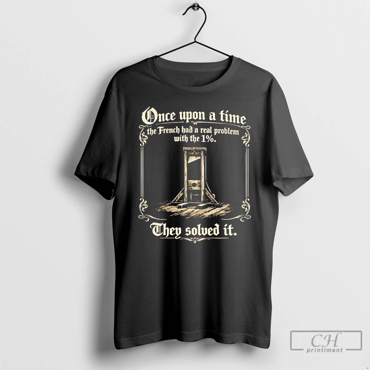 Premium Once Upon A Time The French Had A Real Problem With The 1 They T-Shirts, Hoodie, Sweatshirt | PopFlextees.com