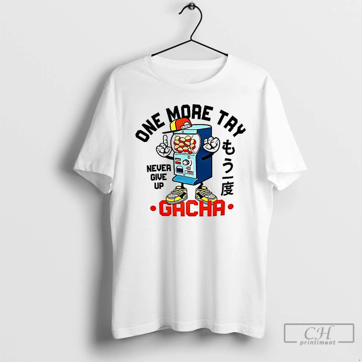 Premium One More Try Gacha Never Give Up T-Shirts, Hoodie, Sweatshirt | PopFlextees.com