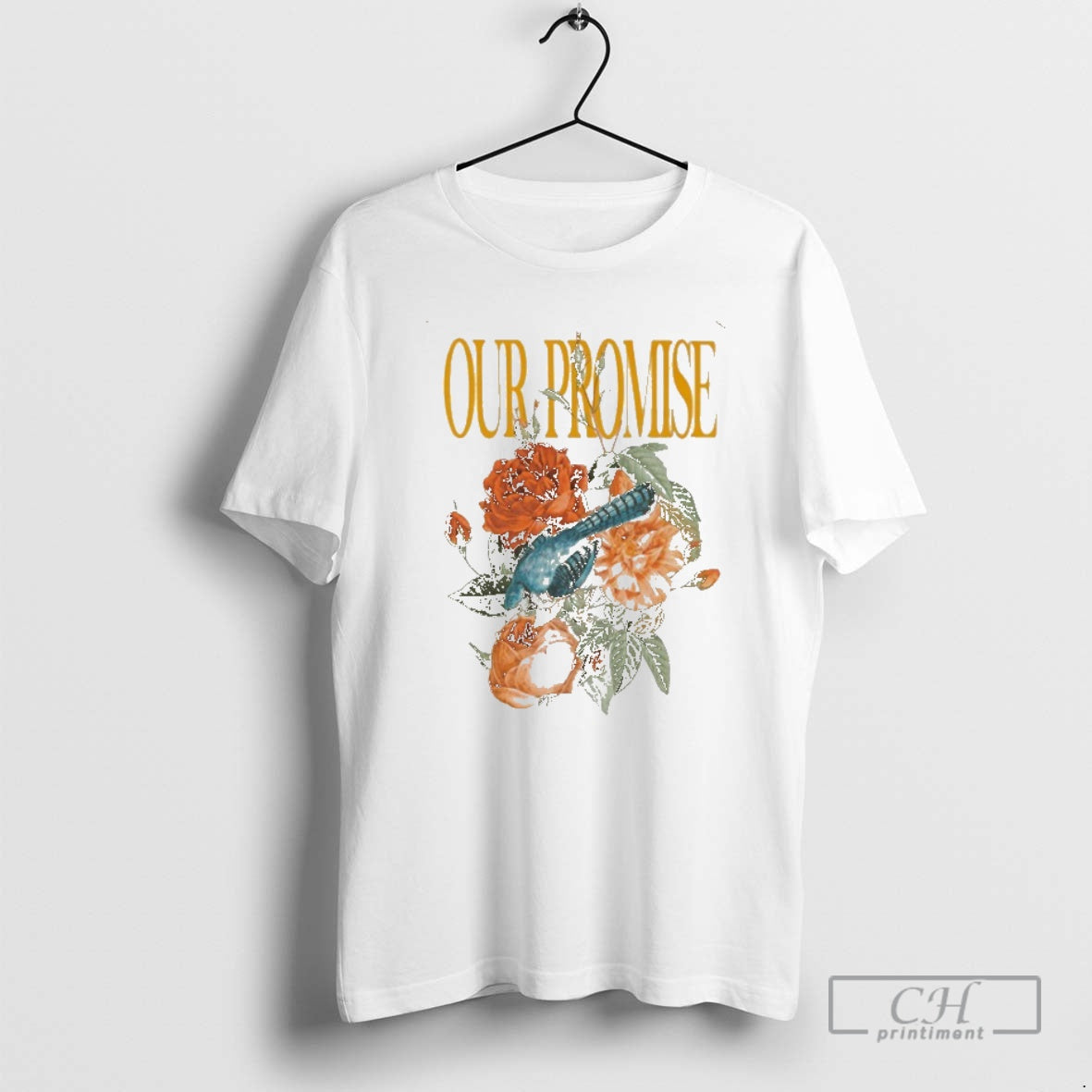 Our Promise Floral Bird Shirt T-Shirts, Hoodie, Sweatshirt