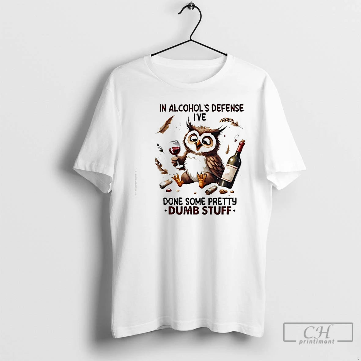 Premium Owl In Alcohols Defense Ive Done Some Pretty Dumb Stuff T-Shirts, Hoodie, Sweatshirt | PopFlextees.com