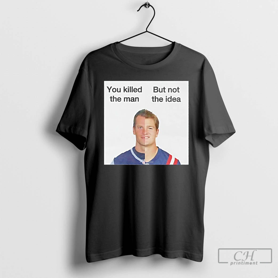 Premium Patriots Drake Maye You Killed The Man But Not The Idea T Shirts Sweater Hoodie, Sweatshirt | PopFlextees.com