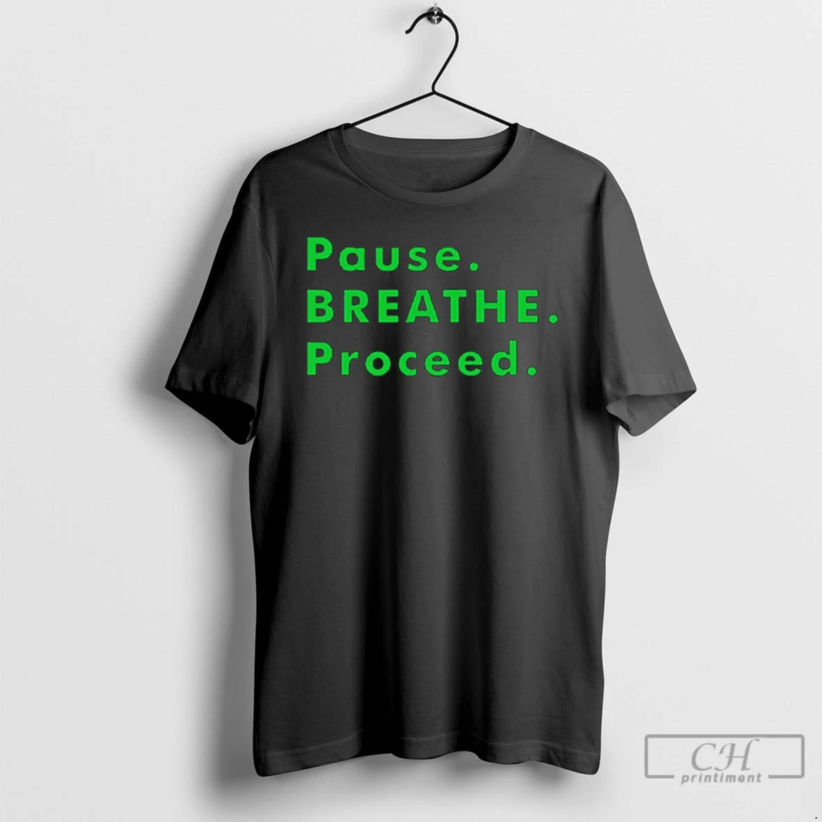 Premium Pause Breathe Proceed T-Shirts, Hoodie, Sweatshirt | PopFlextees.com